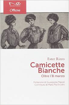 Cover of Camicette bianche. Oltre l'8 marzo